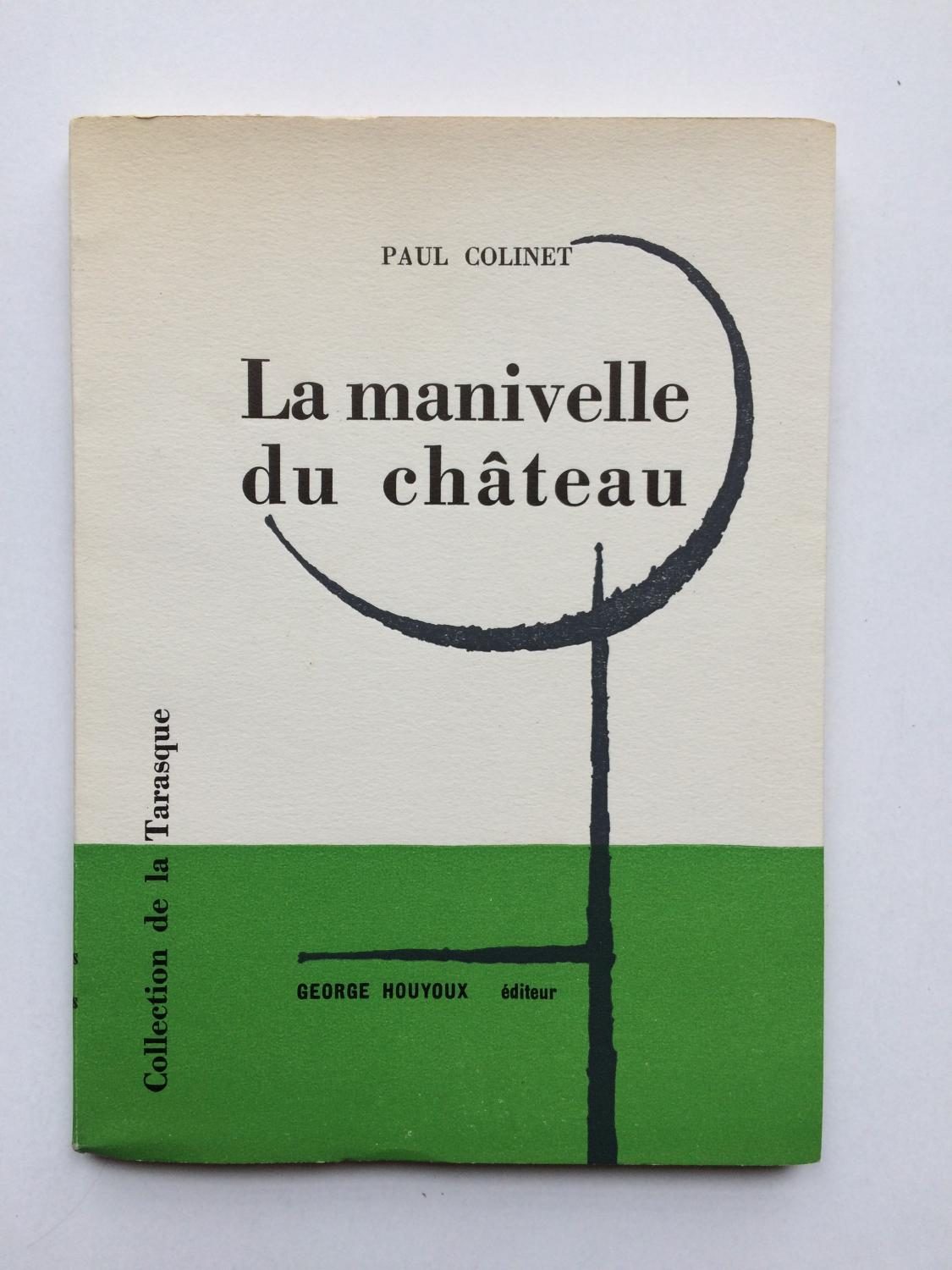 Paul Colinet, La Manivelle du Château.